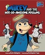 MIKEY AND THE NOT SO AWESOME POSSUM