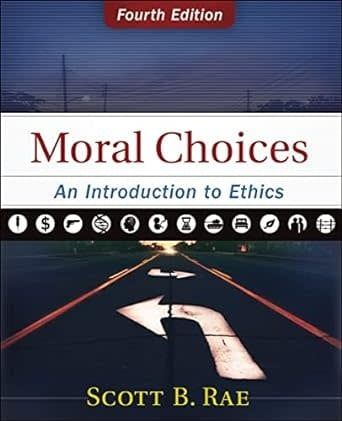 MORAL CHOICES 4TH EDITION