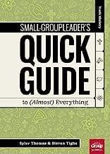 SMALL GROUP LEADERS QUICK GUIDE TO