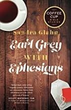 EARL GREY WITH EPHESIANS