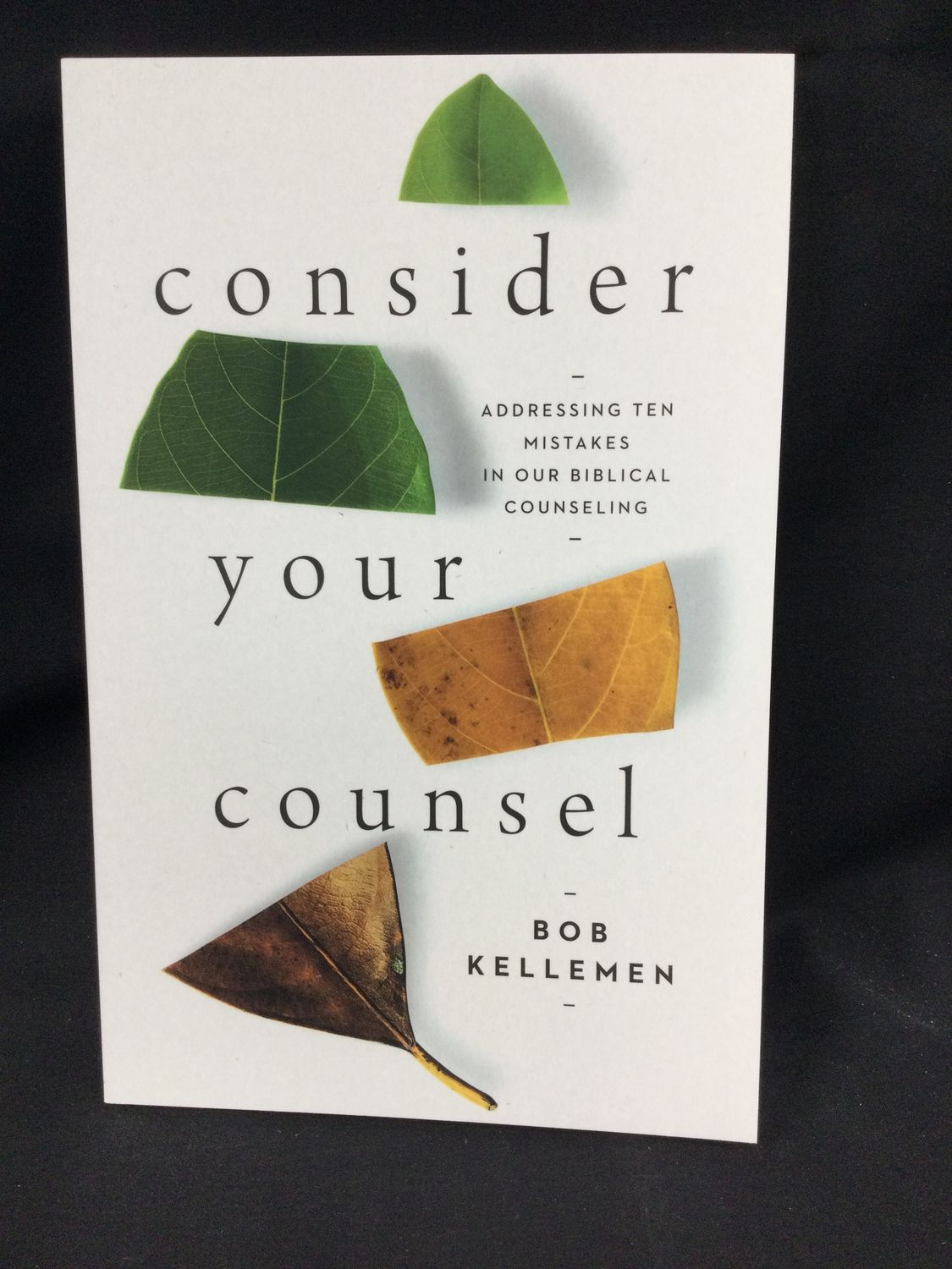 CONSIDER YOUR COUNSEL