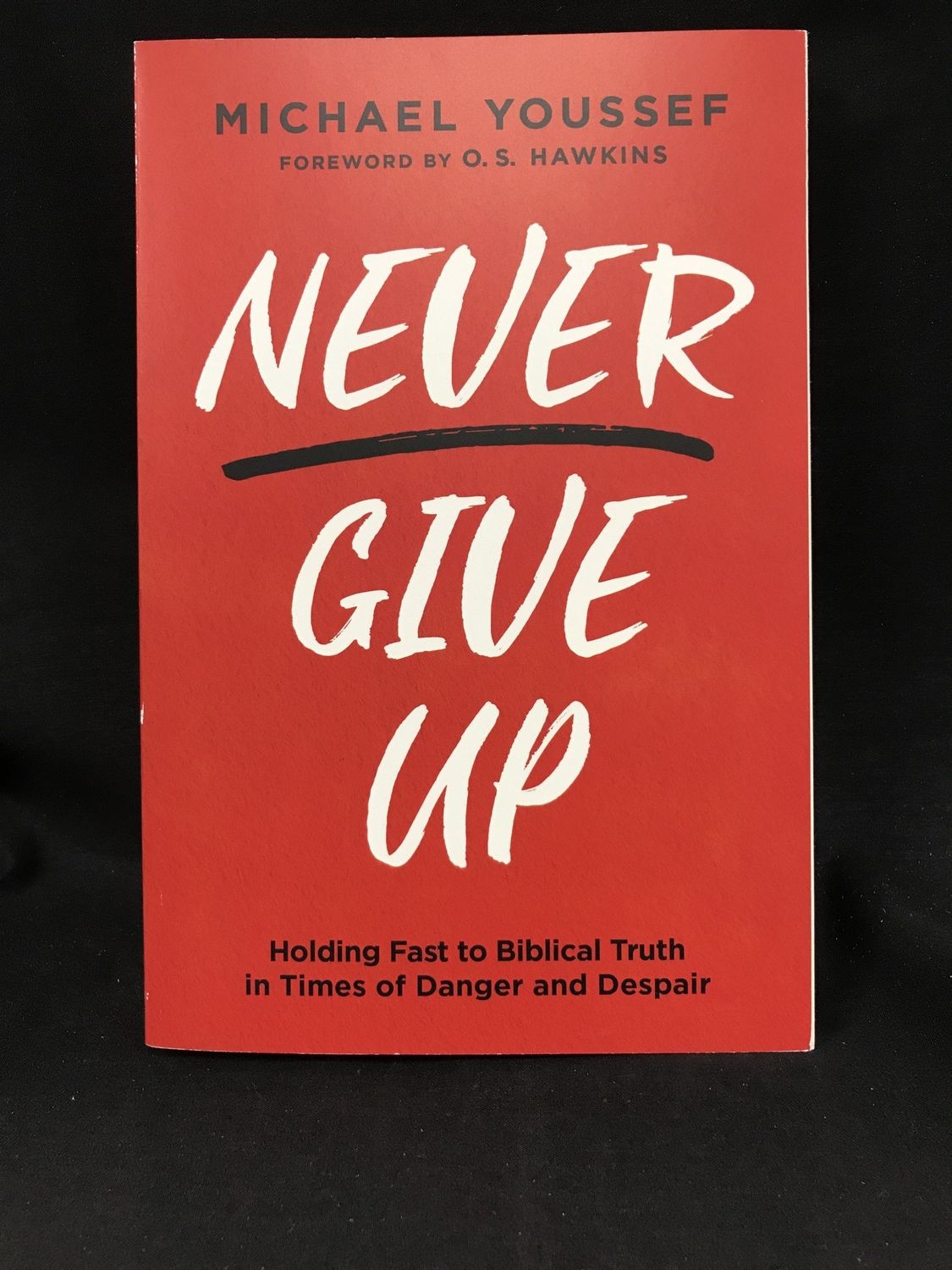 NEVER GIVE UP