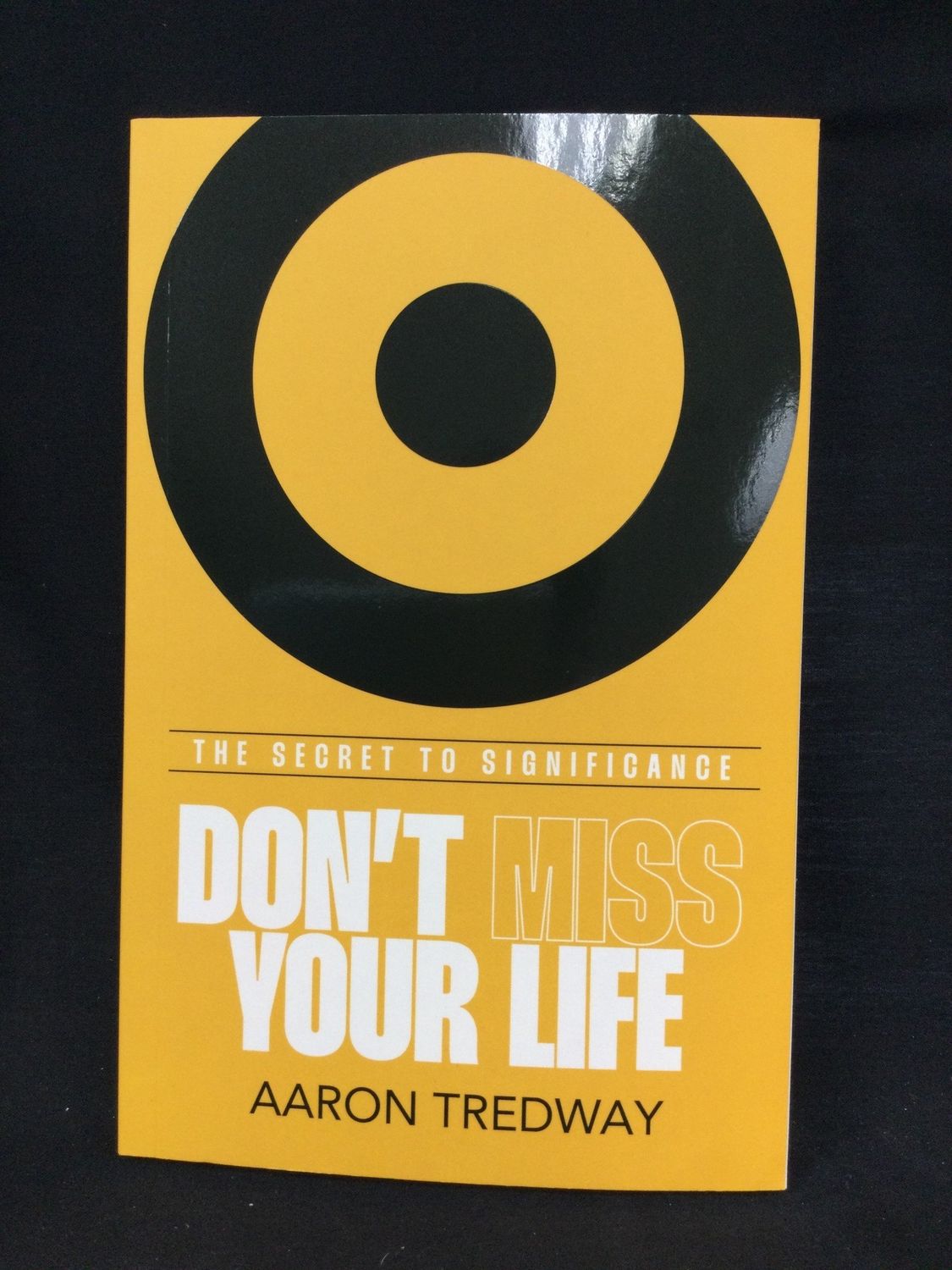 Don&#39;t Miss Your Life