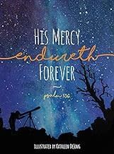 HIS MERCY ENDURETH FOREVER