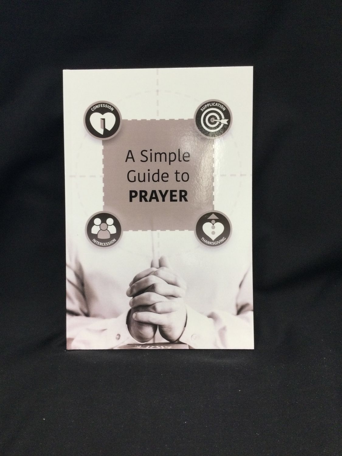 A Simple Guide to Prayer