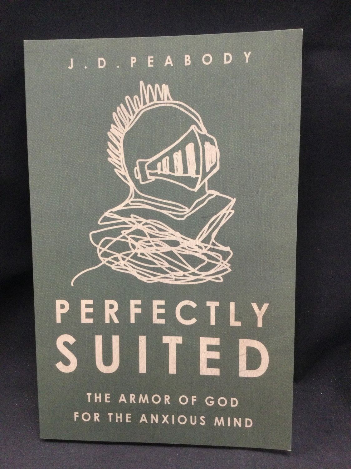 Perfectly Suited Armor of God Anxious Mind