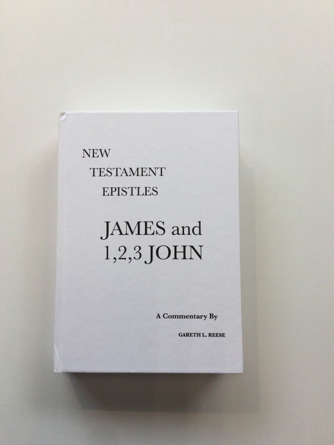 James and 1-3 John - Reese Commentary