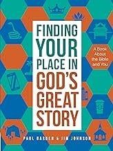 Finding Your Place in God&#39;s Great Story