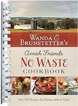 Amish Friends No Waste Cookbook
