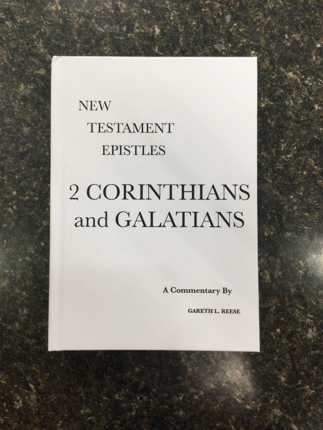 2 Corinthians &amp; Galatians - Reese Commentary