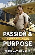 Passion &amp; Purpose Story of Jim Elliot