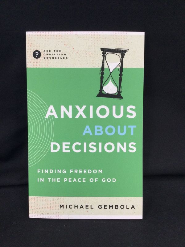 Anxious About Decisions
