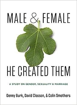 Male &amp; Female He Created Them