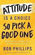 Attitude is a Choice so Pick a Good One