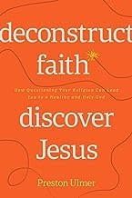 Deconstruct Faith Discover Jesus