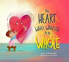 The Heart Who Wanted To Be Whole