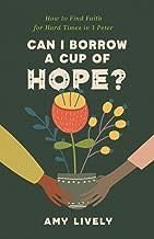 Can I Borrow a Cup of Hope