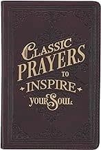 Classic Prayers To Inspire Your Soul