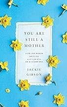 You are Still a Mother
