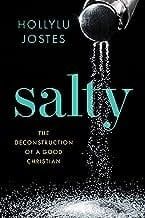 Salty: The Deconstruction of a Good Christian