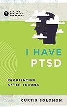 I Have PTSD