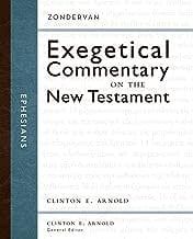 Ephesians (Zondervan Exegetical Commentary On New Testament)
