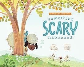 Something Scary Happened (Comfort For Children In Hard Times)