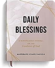 Daily Blessings: A Mindfulness Journal on the Goodness of God