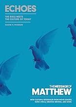 The Message Of Matthew: Echoes-Softcover