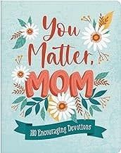You Matter, Mom