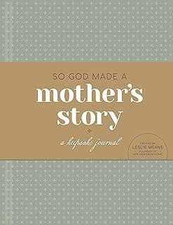 So God Made A Mother&#39;s Story