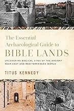 The Essential Archaeological Guide To Bible Lands