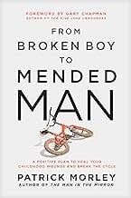 From Broken Boy To Mended Man