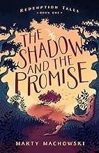 The Shadow And The Promise (Redemption Tales #1)