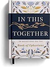 In This Together: 90 Devotions On The Book Of Ephesians