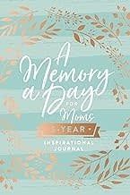 A Memory a Day for Mom&#39;s 5 Year Inspirational Journal