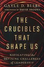 The Crucibles That Shape Us