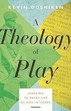 A Theology of Play