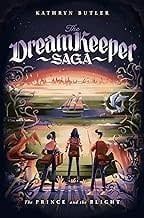 The Prince And The Blight (The Dream Keeper Saga #2)