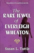 The Rare Jewel of Everleigh Wheaton