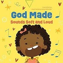 God Made Sounds Soft and Loud