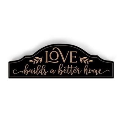 Love Builds a Better Home