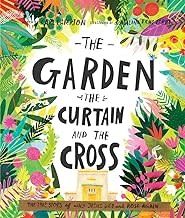 The Garden, the Curtain and the Cross