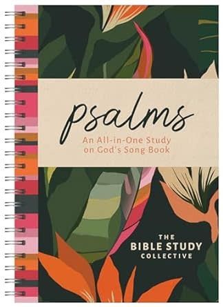 Psalms: An All-In-One Study on God&#39;s Song Book