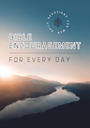Bible Encouragement for Every Day: Daily Devotions for Men