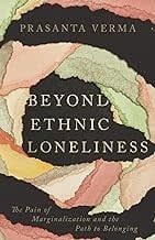 Beyond Ethnic Loneliness