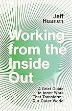 Working from the Inside Out