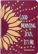 Good Morning Jesus, It&#39;s Me