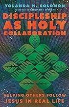 Discipleship As Holy Collaboration