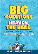 Kids' Big Questions About Heaven, the Bible